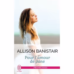 ISBN Pour l’amour de Jane, Allison Banistair, Français, 288 pages