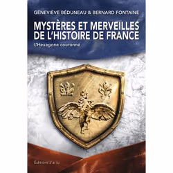 ISBN Mystères et merveilles de l'histoire de France, Geneviève Béduneau, Aventure, Français, 704 pages