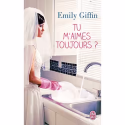 ISBN Tu m'aimes toujours, Emily Giffin, Humoristique, Anglais, 416 pages
