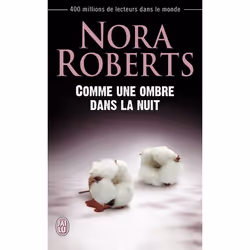 ISBN Comme une ombre dans la nuit, Nora Roberts, Anglais, 640 pages