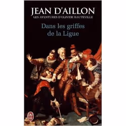 Flammarion LES AVENTURES D OLIVIER HAUTEVILLE: DANS LES GRIFFES DE LA LIGUE, Français, Livre broché