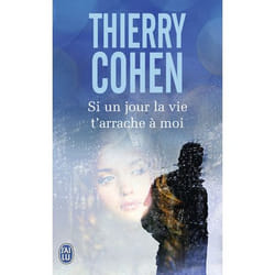 Si un jour la vie t'arrache à moi