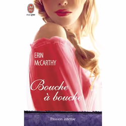 ISBN Bouche à bouche, Erin McCarthy, Français, 320 pages