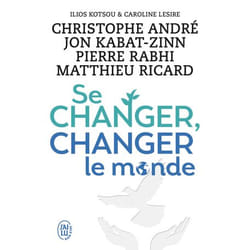 Se changer, changer le monde - Des solutions concrètes pour mieux vivre ensemble (Broché)