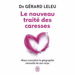 ISBN Le nouveau traité des caresses, Gérard Leleu, Santé, esprit et corps, Français, 384 pages