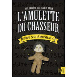 L'amulette du chasseur - Une enquête de Fredric Drum (Grand format)