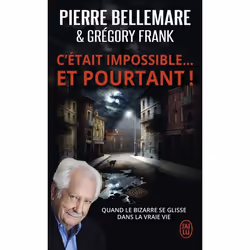 ISBN C’était impossible ! Et pourtant…, Pierre Bellemare, Français, 512 pages