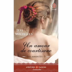 ISBN Un amour de courtisane, Jess Michaels, Aventure, Anglais, 288 pages