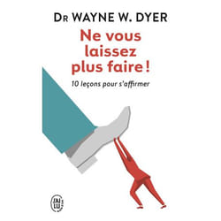 Ne vous laissez plus faire ! - 10 leçons pour s'affirmer (Poche)