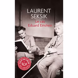 ISBN Le cas Eduard Einstein, Laurent Seksik, Français, 320 pages