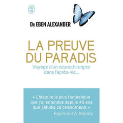 La preuve du Paradis - Voyage d'un neurochirurgien dans l'après-vie... (Poche)