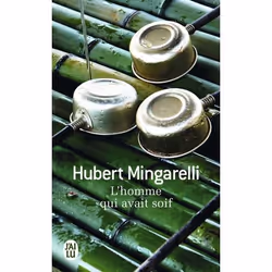 ISBN L'homme qui avait soif, Mingarelli Hubert, Français, 160 pages
