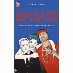 ISBN Je vais pas me taire parce que t'as mal aux yeux, Sarah Dahan, Humoristique, Français, 160 pages