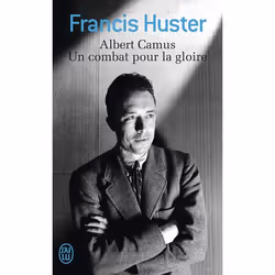 ISBN Albert Camus, Un combat pour la gloire, Francis Huster, Romance, Français, 128 pages