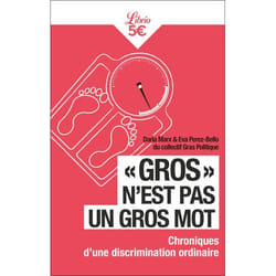 " Gros " n'est pas un gros mot - Chroniques d'une discrimination ordinaire (Broché)