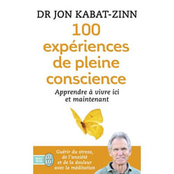 100 expériences de pleine conscience - Apprendre à vivre ici et maintenant (Broché)