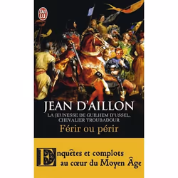 Flammarion FERIR OU PÉRIR : LA JEUNESSE DE GUILHEM D USSEL, CHEVALIER TROUBADOUR