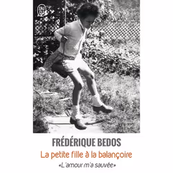 ISBN La petite fille à la balançoire, Frédérique Bedos, Français, 192 pages