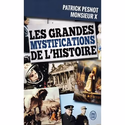 ISBN Les grandes mystifications de l’histoire, Monsieur X, Français, 352 pages