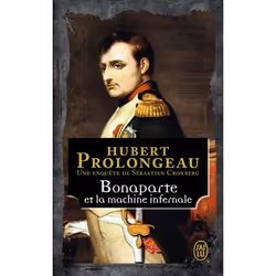 ISBN Bonaparte et la machine infernale, Hubert Prolongeau, Romance, Français, 316 pages