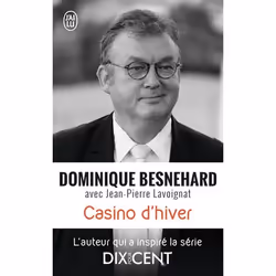 ISBN Casino d’hiver, Dominique Besnehard, Récit (histoire), Français, 576 pages