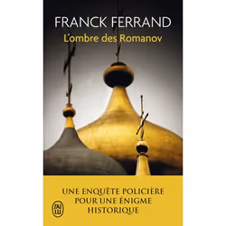ISBN L’ombre des Romanov, Franck Ferrand, Romance, Français, 384 pages