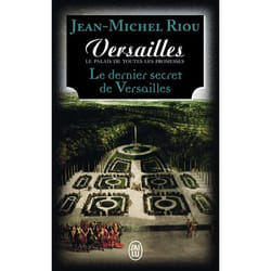 Versailles, le palais de toutes les promesses - Le dernier secret de Versailles (1685-1715) (Poche)