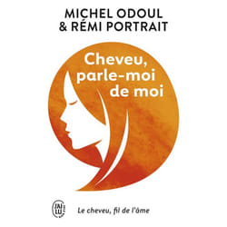 Cheveu, parle-moi de moi - Le cheveu, "fil de l'âme" (Broché)