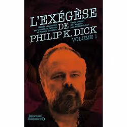 ISBN L'exégèse de Philip K. Dick - 1, Philip K. Dick, Fantaisie, Anglais, 770 pages
