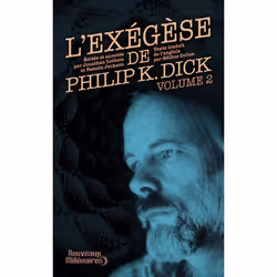 ISBN L'exégèse de Philip K. Dick - 2, Philip K. Dick, Fantaisie, Anglais, 766 pages