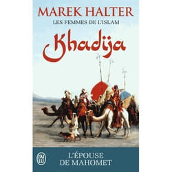 Flammarion LES FEMMES DE L ISLAM VOLUME 1: KHADIJA L ÉPOUSE DE MAHOMET livre