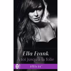 ISBN À toi jusqu’à la folie, Ella Frank, Anglais, 384 pages