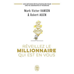 Réveillez le millionnaire qui est en vous - Une méthode révolutionnaire pour une vie abondante et heureuse (Poche)