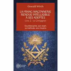 ISBN La franc-maçonnerie rendue intelligible à ses adeptes, Oswald Wirth, Aventure, Français, 192 pages