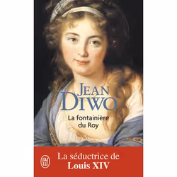 ISBN La fontainière du Roy, Jean Diwo, Romance, Français, 416 pages