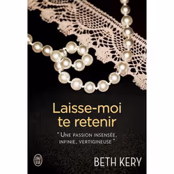 ISBN Laisse-moi te retenir, Beth Kery, Fantaisie, Anglais, 448 pages