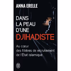 ISBN Dans la peau d'une djihadiste, Anna Erelle, Français, 256 pages
