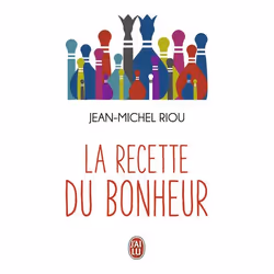 ISBN La recette du bonheur, Jean-Michel Riou, Français, 192 pages