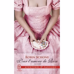 ISBN Pour l'amour de Rose, Robin Schone, Aventure, Anglais, 288 pages