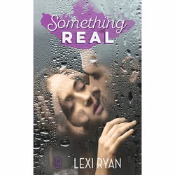 ISBN Something Real, Lexi Ryan, Fantaisie, Anglais, 288 pages