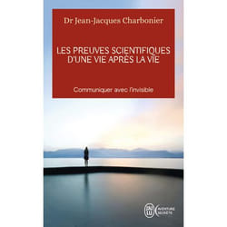 Les preuves scientifiques d'une Vie après la vie - Communiquer avec l'invisible (Broché)