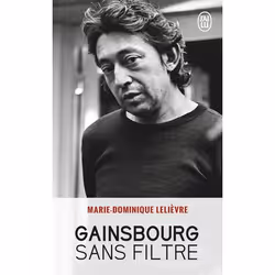 ISBN Gainsbourg sans filtre, Marie-Dominique Lelièvre, biographie, Français, 288 pages