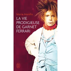 ISBN La vie prodigieuse de Garnet Ferrari, Marie Manilla, Anglais, 512 pages