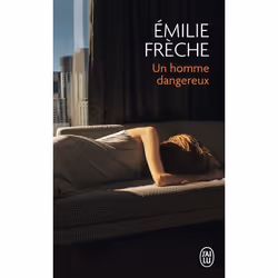 ISBN Un homme dangereux, Émilie Frèche, Français, 256 pages