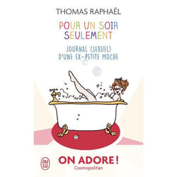 Pour un soir seulement - Journal (sexuel) d'une ex-petite moche (Poche)