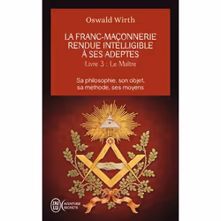 ISBN La franc-maçonnerie rendue intelligible à ses adeptes, Oswald Wirth, Aventure, Français, 256 pages
