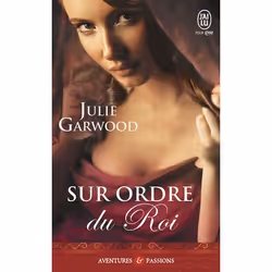 ISBN Sur ordre du roi, Julie Garwood, Aventure, Anglais, 448 pages