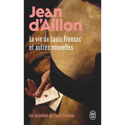 Les enquêtes de Louis Fronsac - La vie de Louis Fronsac et autres nouvelles (Poche)