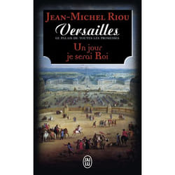 Versailles, le palais de toutes les promesses