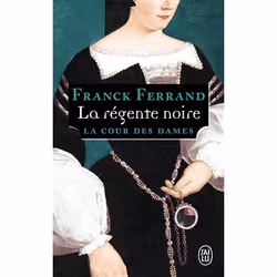 ISBN La régente noire, Franck Ferrand, Romance, Français, 416 pages
